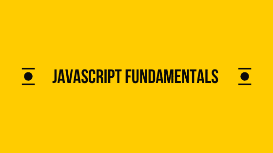 Javascript Fundamentals